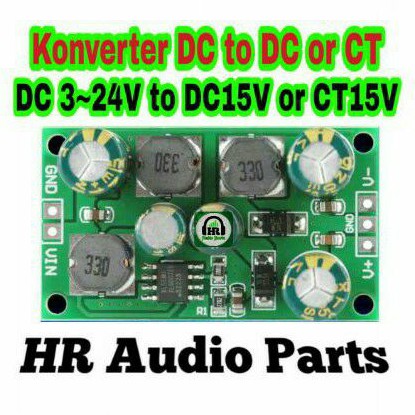 Modul Konverter DC to DC or CT Step Up or Down Converter DC 3~24V to DC / CT 15V