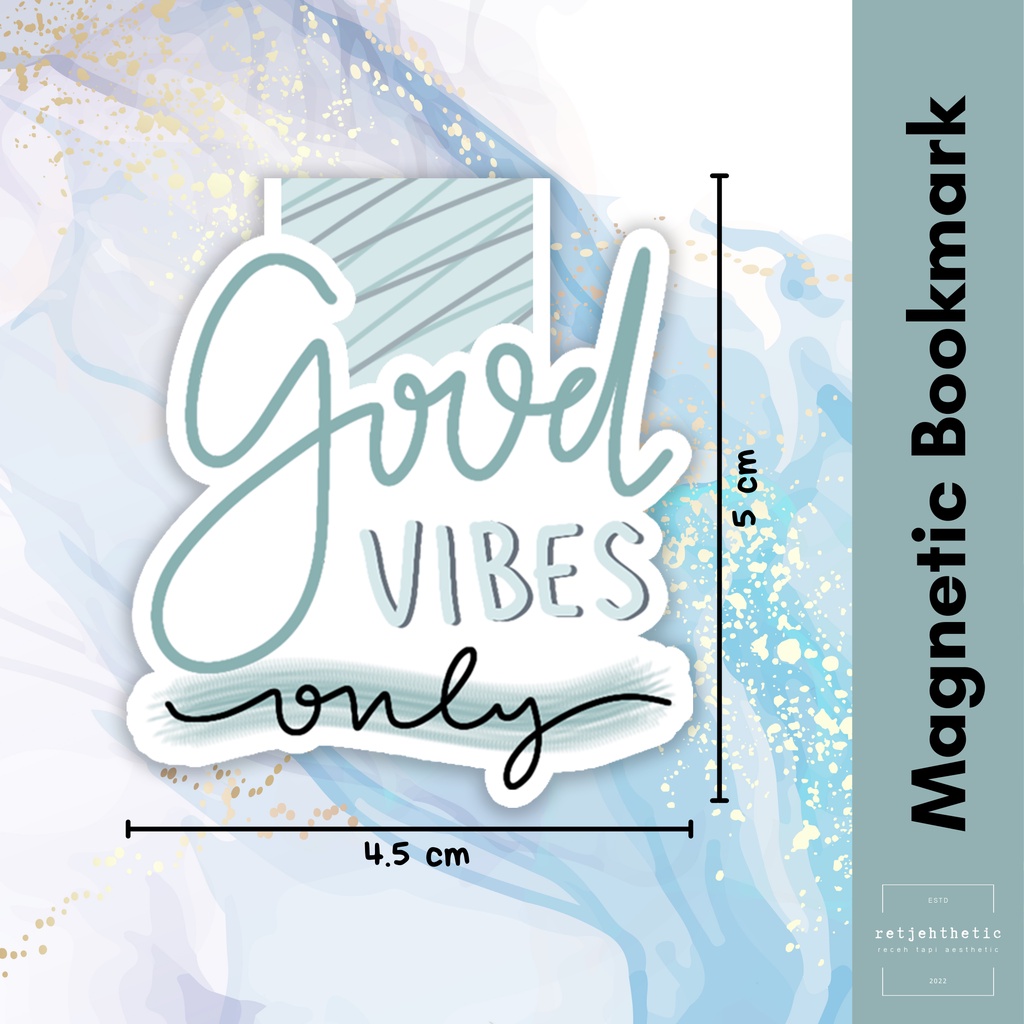 

Magnetic Bookmark: Good Vibes Only | Pembatas Buku Magnet Premium Waterproof Aesthetic