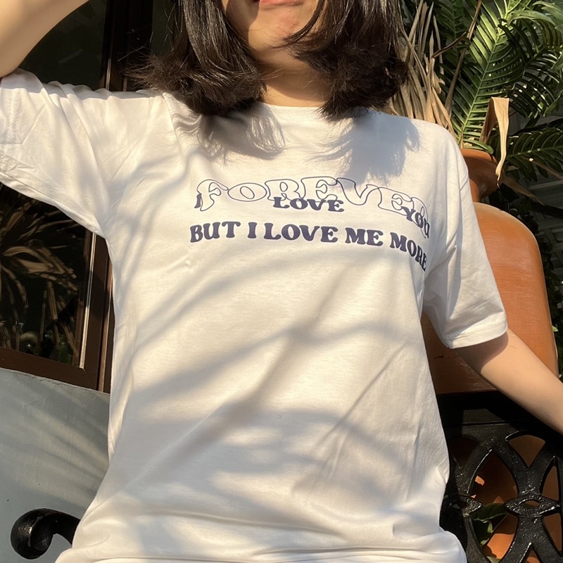 Kaos aesthetic i love you but i love me more