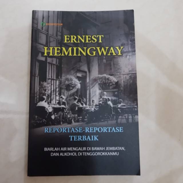 Ernest Hemingway - Reportase reportase Terbaik
