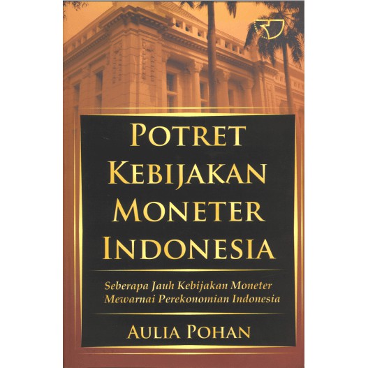 Potret Kebijakan Moneter Indonesia