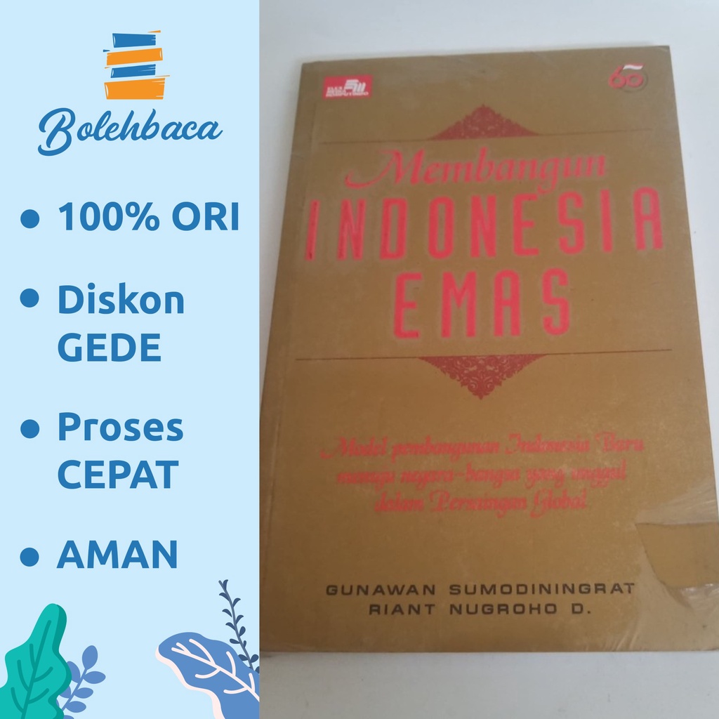 Membangun Indonesia Emas oleh Gunawan Sumodiningrat - Elex Media Komputindo
