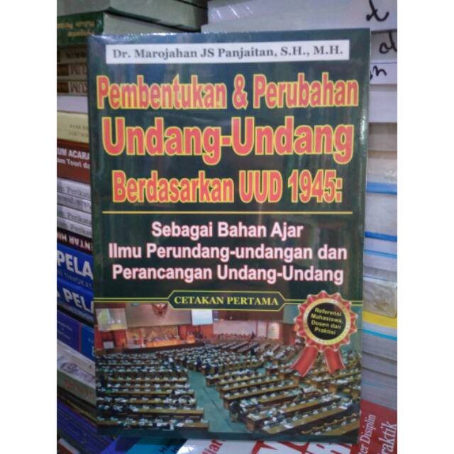 PEMBENTUKAN & PERUBAHAN UNDANG - UNDANG BERDASARKAN UUD 1945