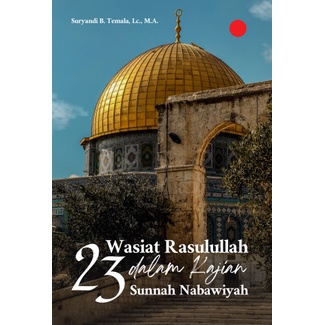 Buku 23 Wasiat Rasulullah dalam Kajian Sunnah Nabawiyah