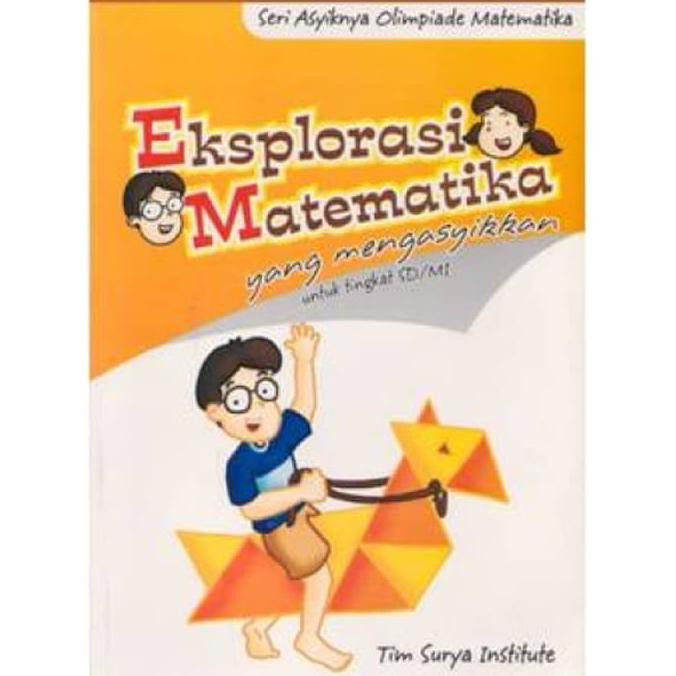 Buku Sekolah - Buku Eksplorasi Matematika Untuk Sd Prof. Yohanes Surya