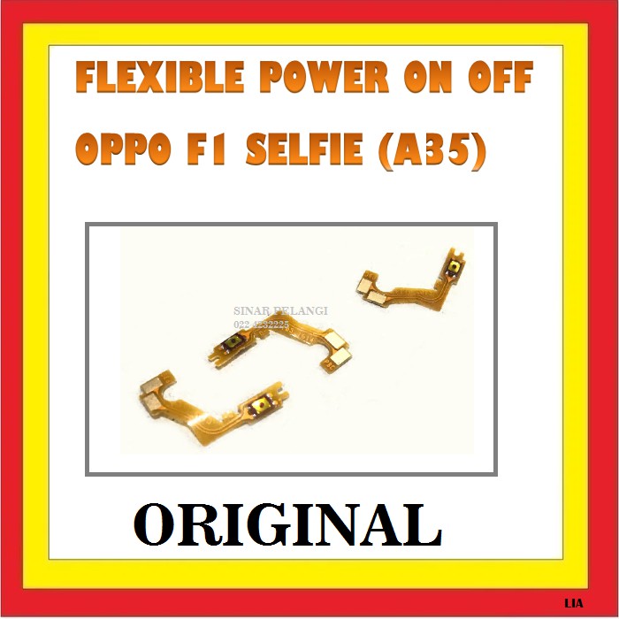FLEXIBLE OPPO F1 SELFIE A35 TOMBOL POWER ON OFF NYALA MATI 910105