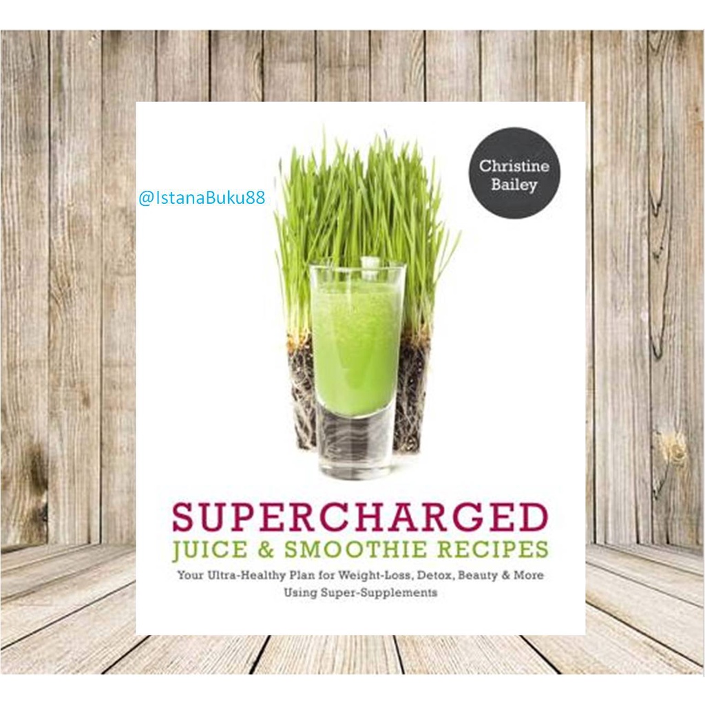 Recipes for weight loss detox Supercharged Juice and Smoothie Recipes