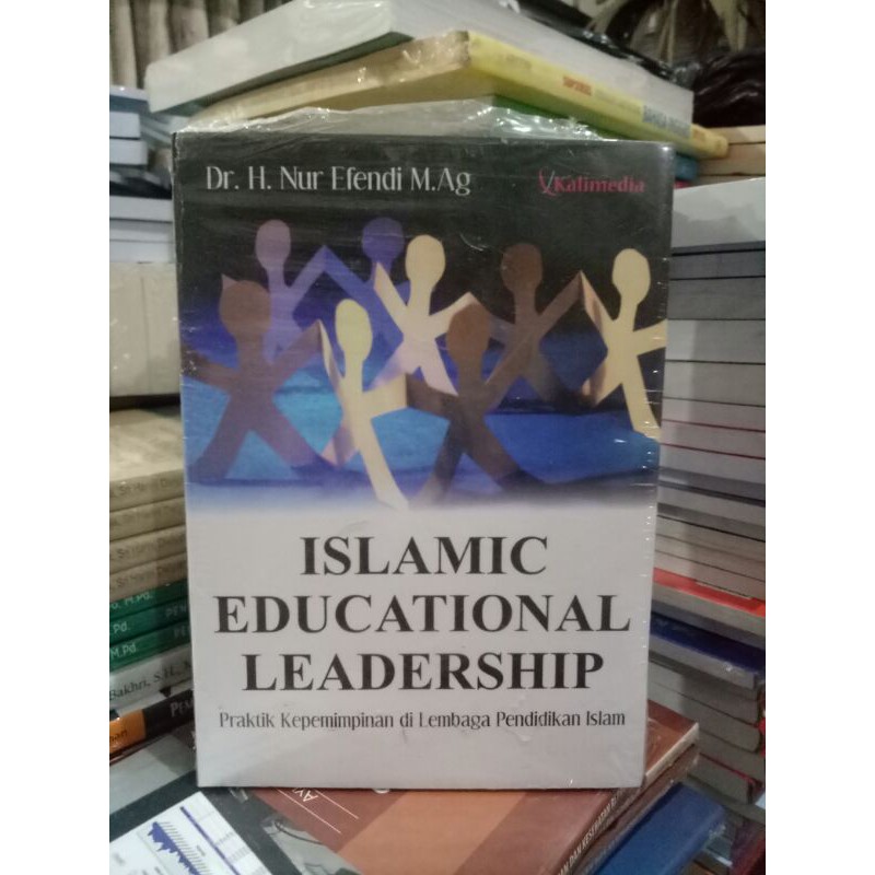 ISLAMIC EDUCATIONAL LEADERSHIP PRAKTIK DI LEMBAGA KEPEMIMPINAN ISLAM