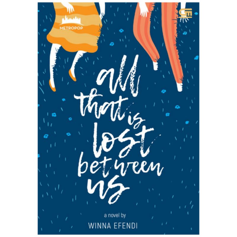 NOVEL ALL THAT IS LOST BETWEEN US