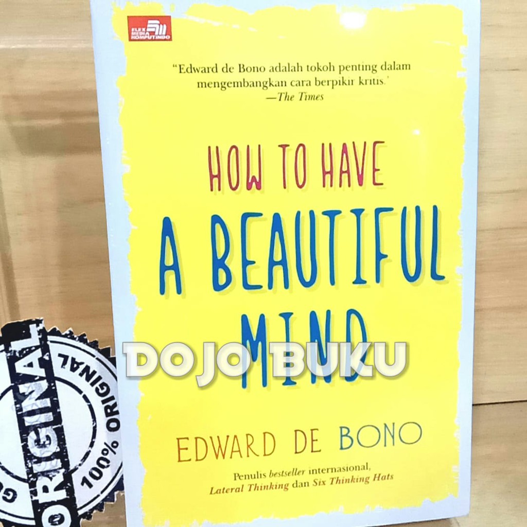 How to Have A Beautiful Mind by Edward De Bono