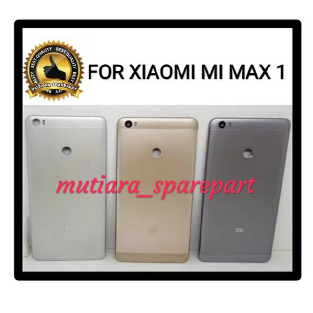 BACKDOOR BACK COVER TUTUP BELAKANG XIAOMI MI MAX 1