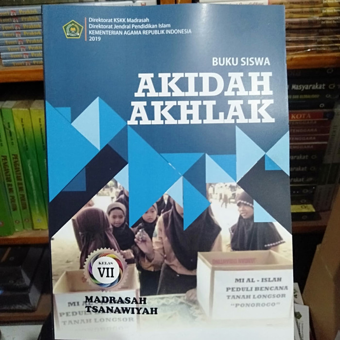 

BUKU SISWA AKIDAH AKHLAK KELAS 7 MTS 2019