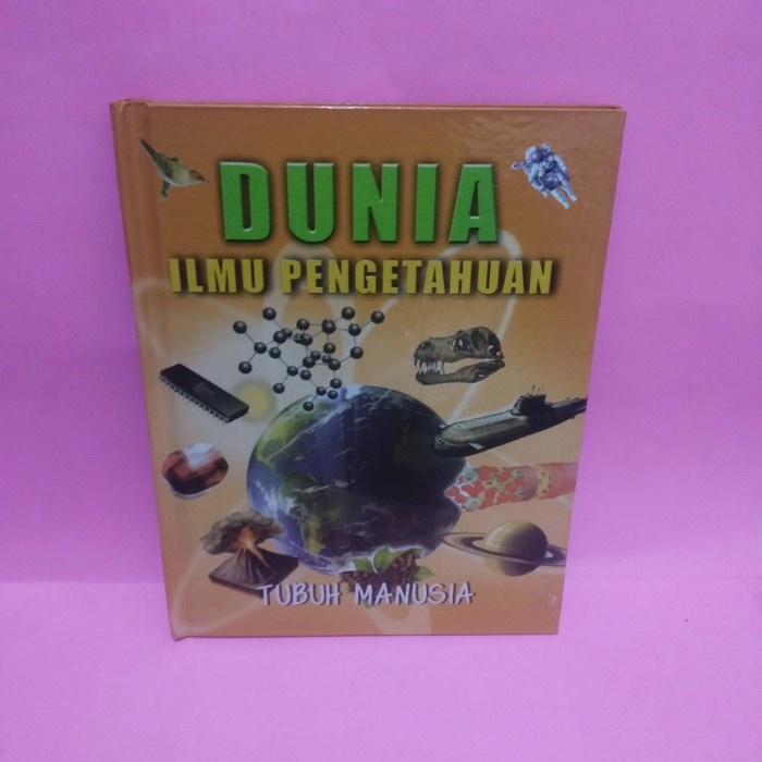 Buku Dunia Ilmu Pengetahuan Tubuh Manusia
