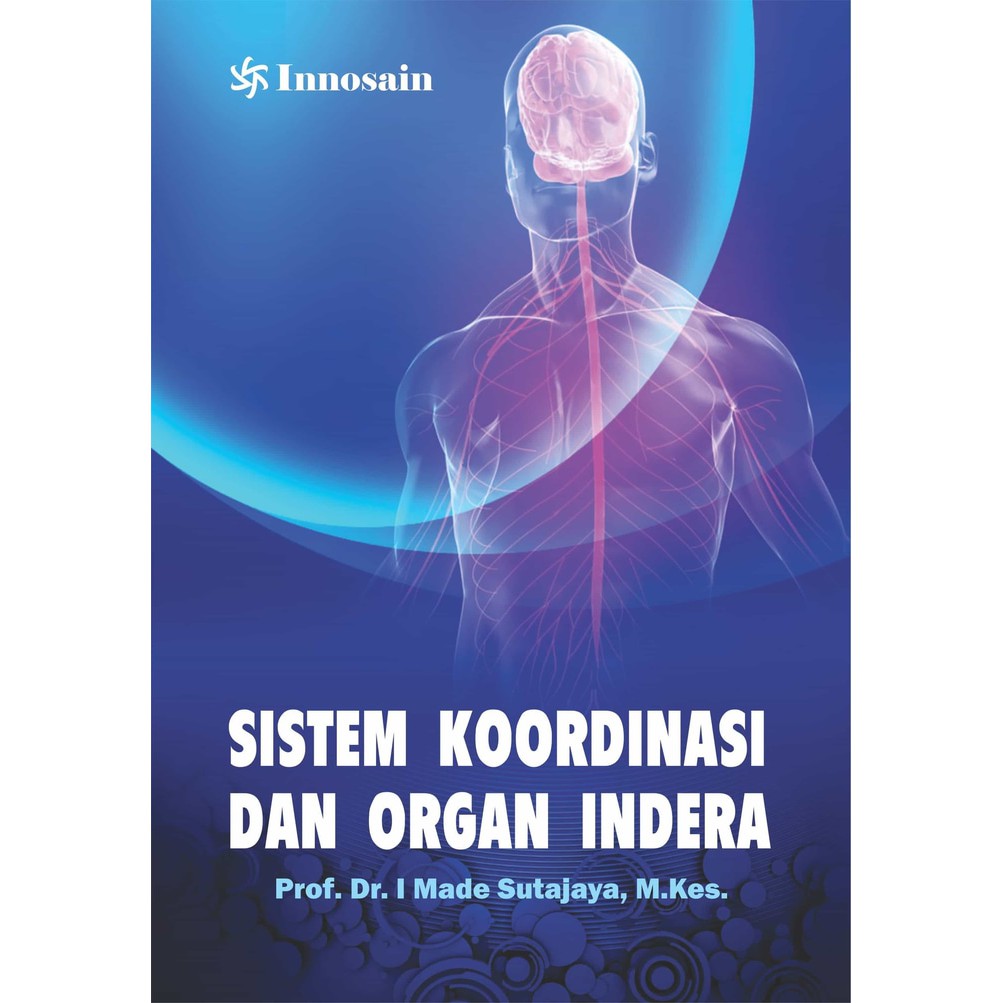 Jual Sistem Koordinasi Dan Organ Indera Prof Dr I Made Sutajaya 
