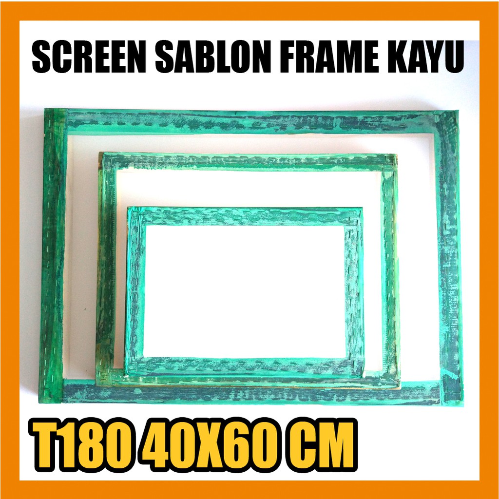 

Screen Sablon Frame Kayu T180 40x60 cm