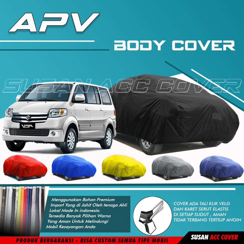 Body Cover Mobil APV Sarung Mobil APV/APV Arena/APV Luxury/Luxio/Granmax/Grand Max/Grandmax/GrendMax