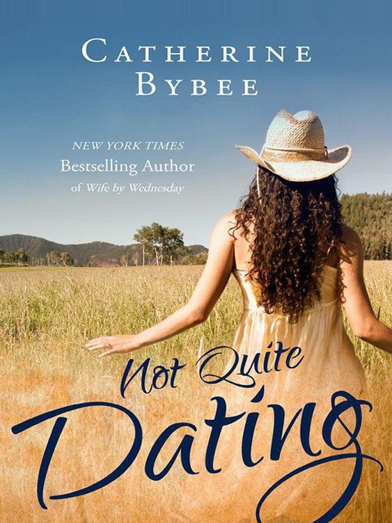Not Quite Dating by Bybee Catherine