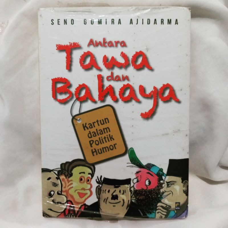 Antara Tawa dan Bahaya - Seno Gumira Ajidarma