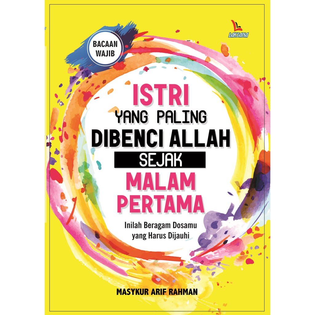 

Buku Istri Yang Paling Dibenci Allah Sejak Malam Pertama