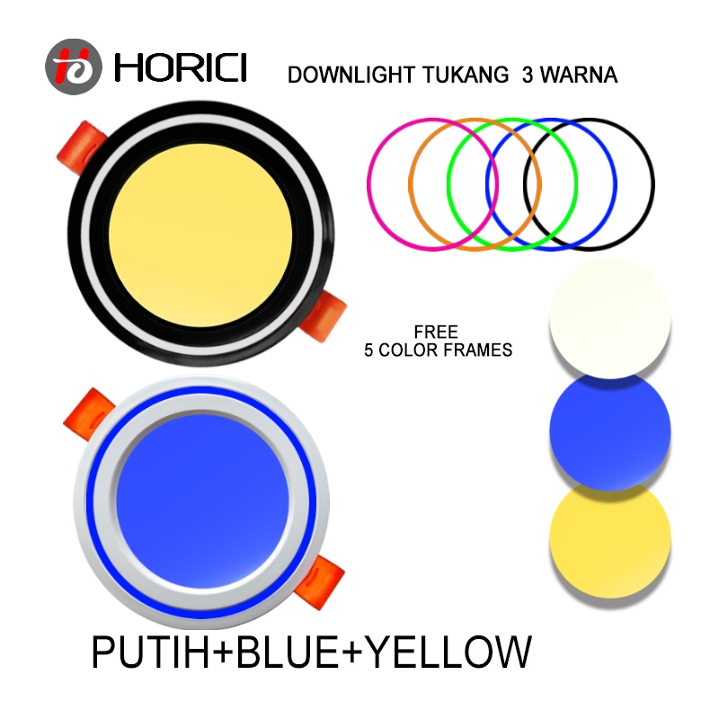 MODEL BARU MEREK HORICI ASLI FULL TERANG 5W 7W LAMPU DOWNLIGHT LED PLAFON NYALA ADA PUTIH / WARM WHITE / 3 WARNA-PUTIH+BIRU+GUNING / PUTIH+PINK+HIJAU/PUTIH+GUNING+WW