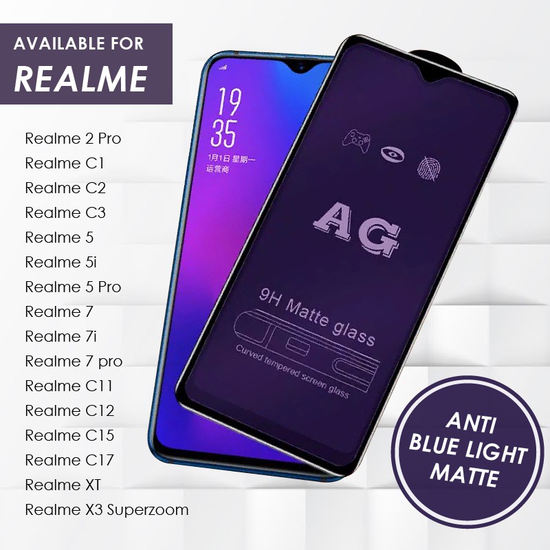 TEMPERED GLASS REALME C3 C11C12 C15 5 5I 6PRO X3SUPERZOOM 6 6i NARZO ANTI BLUE MATTE TEMPERED GLASS