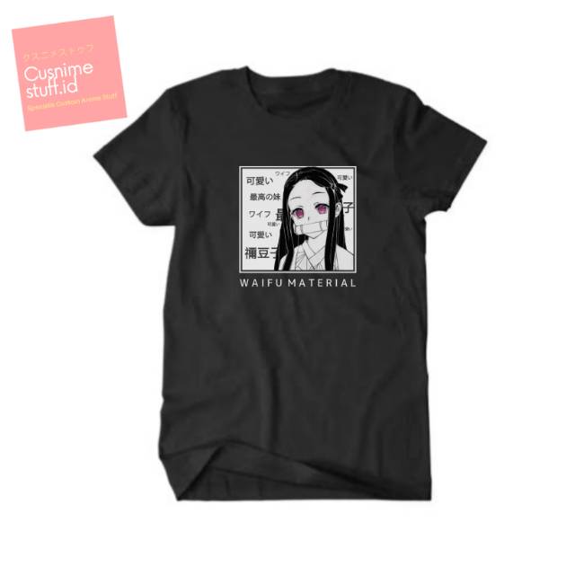 Tshirt Custom Kimetsu No Yaiba Nezuko : Waifu Material