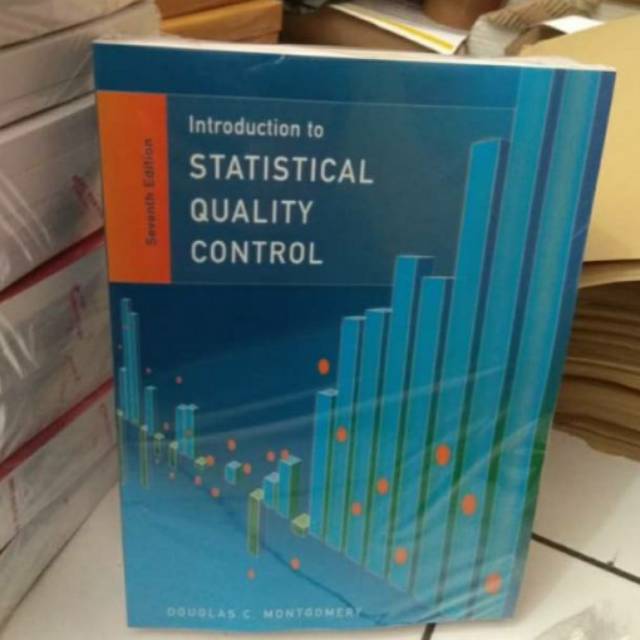 BUKU INTRODUCTION TO STATISTICAL QUALITY CONTROL 7TH SEVENTH EDITION Douglas C. Montgomery 7