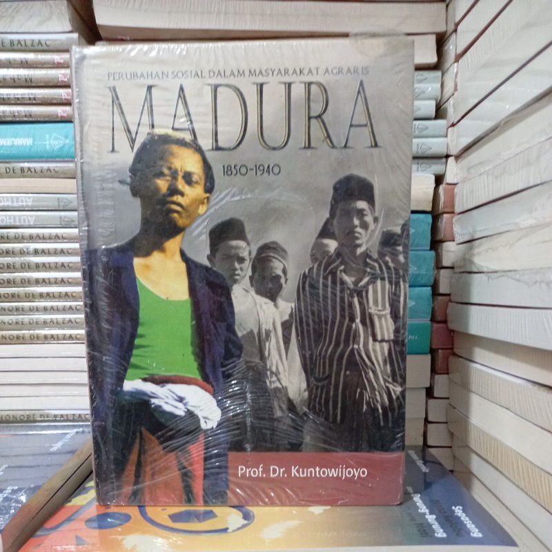 MADURA 1850-1940 PERUBAHAN SOSIAL DALAM MASYARAKAT AGRARIS