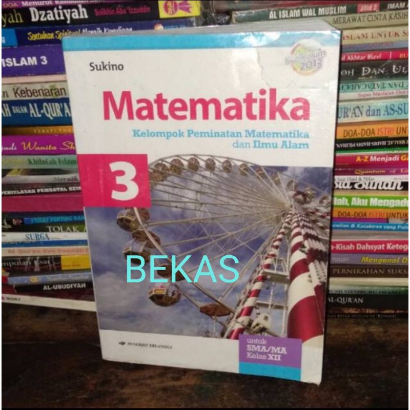 Buku Matematika Kelas 12 XII 3 SMA Penerbit Erlangga Kurikulum 2013 Kelompok Peminatan Sukino