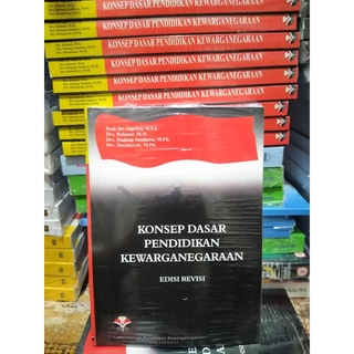BUKU KONSEP DASAR PENDIDIKAN KEWARGANEGARAAN EDISI REVISI - SAPRIYA (UPI)