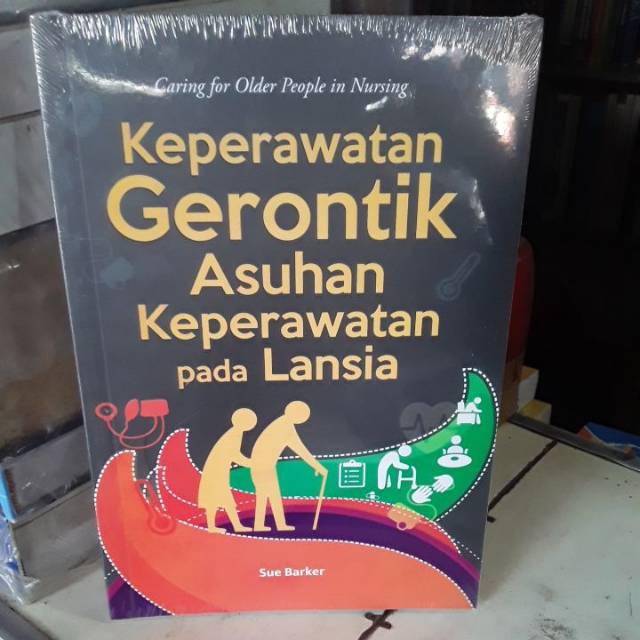 Buku keperawatan gerontik asuhan keperawatan pada lansia