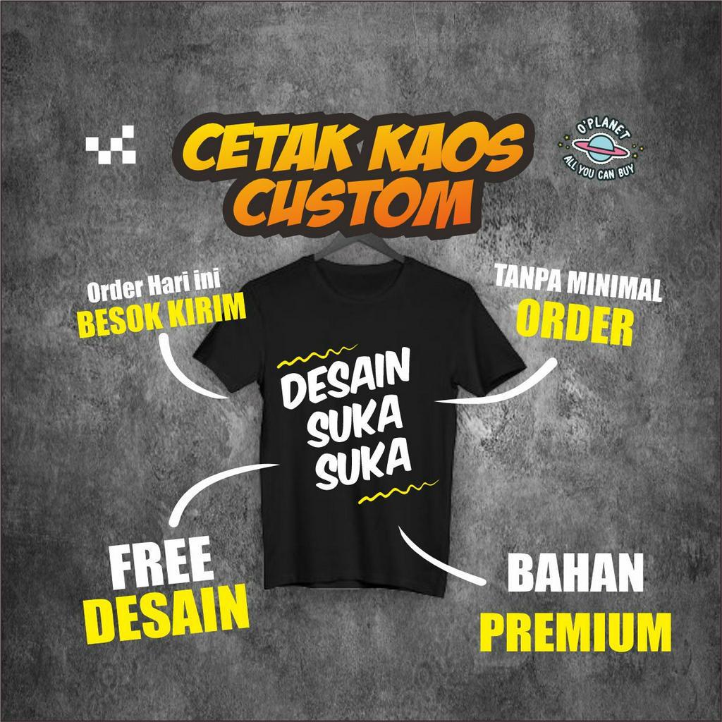 Kaos CUSTOM desain suka suka / Kaos custom satuan / Kaos custom foto / kaos desain sendiri