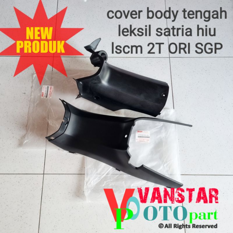 leksil cover body tengah satria hiu lscm Malaysia original SGP