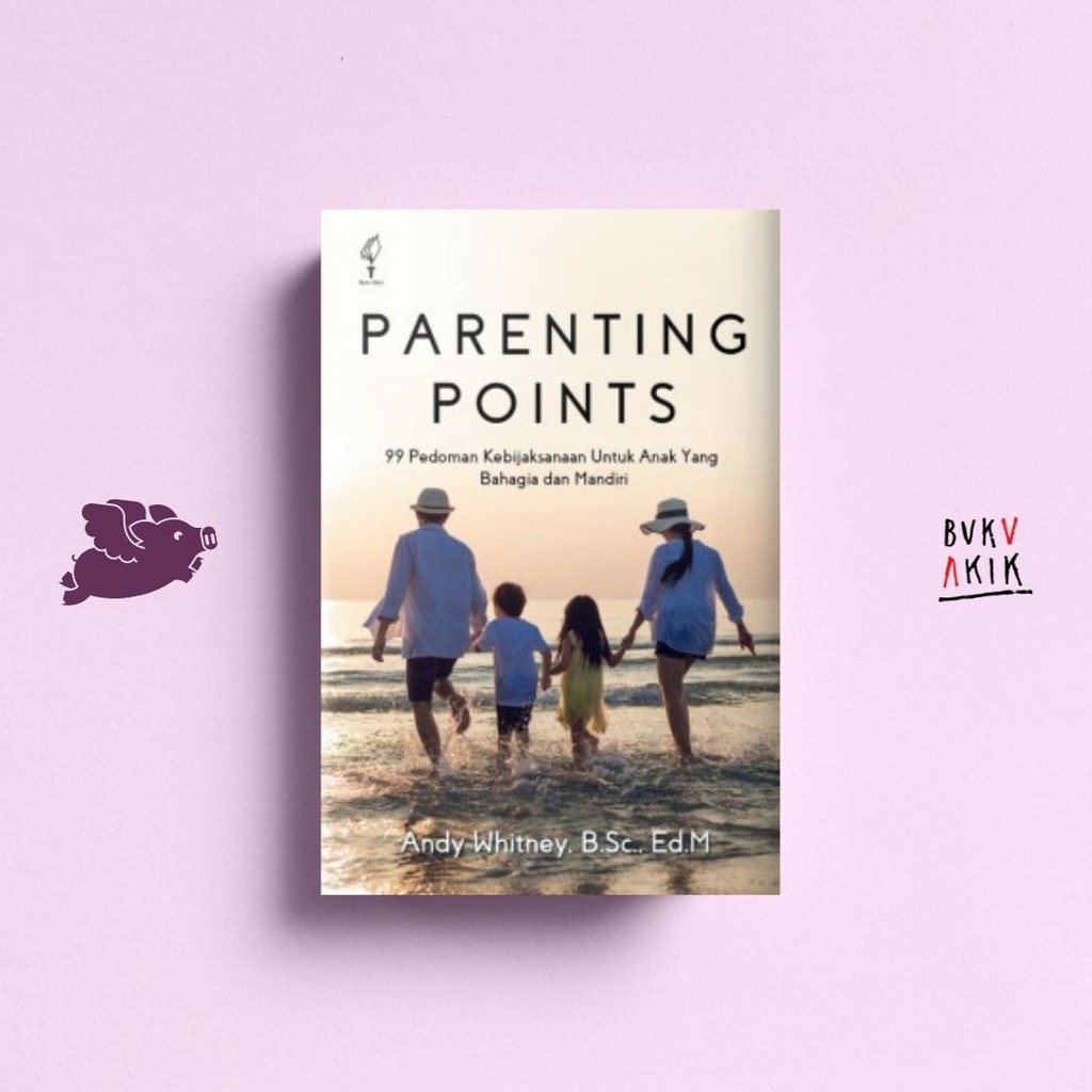Parenting Points - Andy Whitney. B.Sc., Ed.M