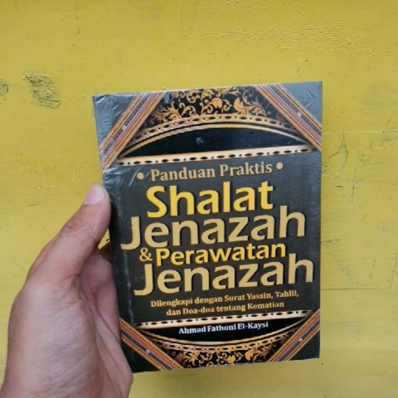 

Buku Panduan praktis shalat jenazah dan perawatan jenazah