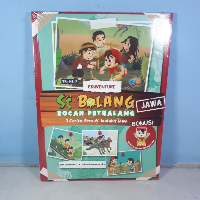 BUKU   SI BOLANG BOCAH PETUALANG JAWA : 7 CERITA SERU DI JANTUNG JAWA   ORIGINAL