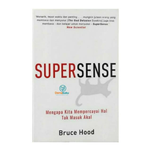 Supersense: Mengapa Kita Mempercayai Hal Tak Masuk Akal - Bruce Hood