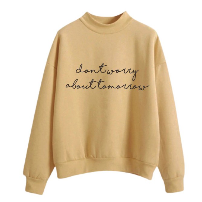 SWEATER UNISEX DONT WORRY ABOUT TOMORROW TEBAL PREMIUM TERBARU,