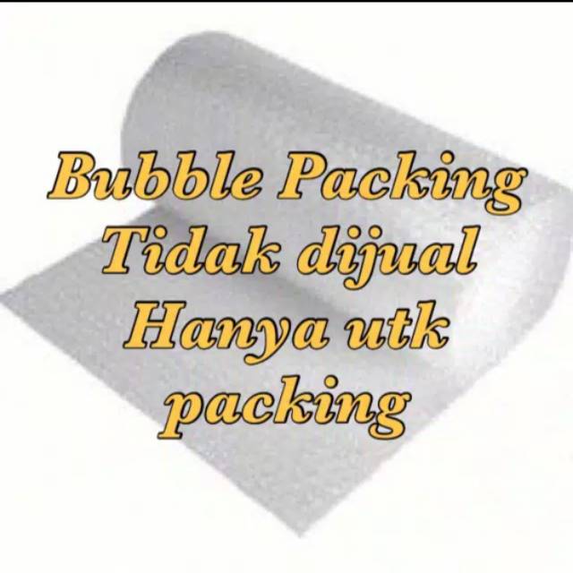 

Extra bubble kalau mau aman