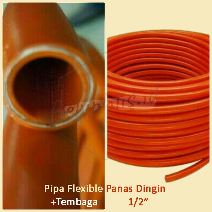 Pipa Flexible + Tembaga | Pipa Air Panas Dingin 1/2"