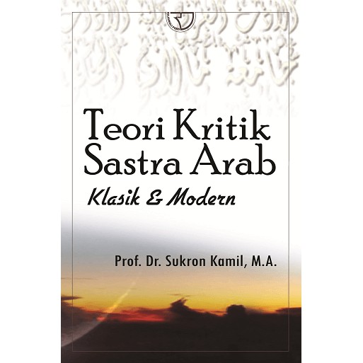 Teori Kritik Sastra Arab – Sukron Kamil