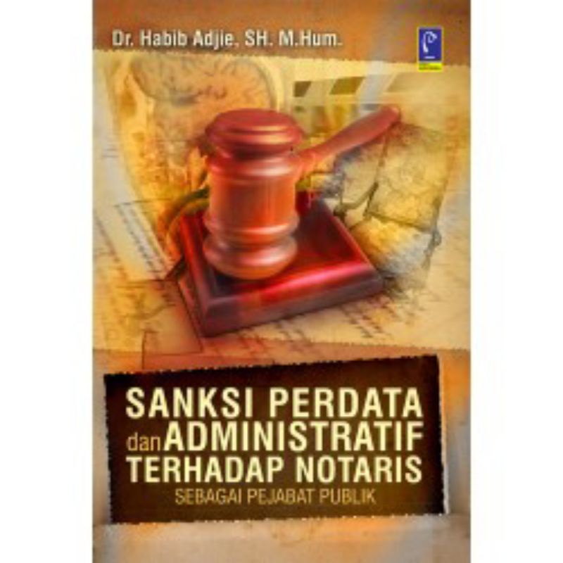 

BUKU SANKSI PERDATA DAN ADMINISTRASI TERHADAP NOTARIS