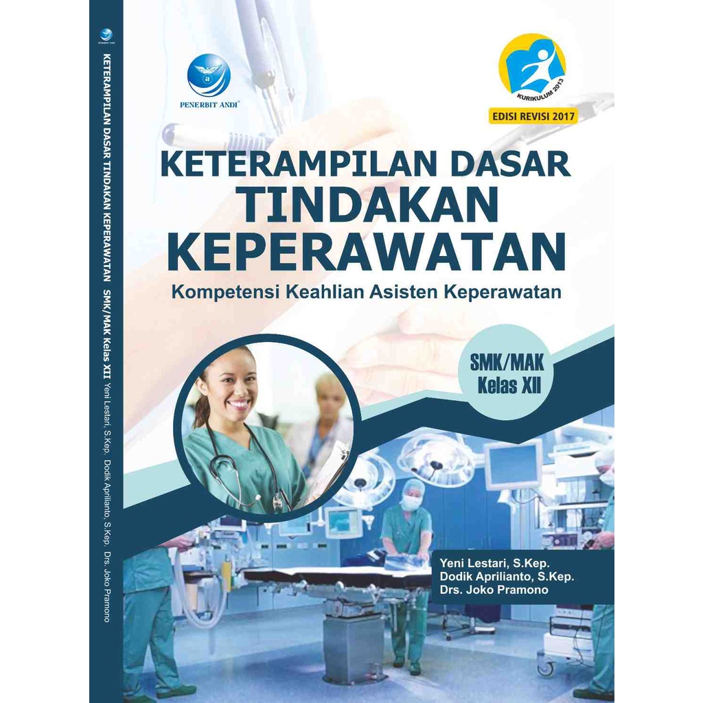

Buku SMK | Keterampilan Dasar Tindakan Keperawatan Untuk SMK / MAK Kelas 12
