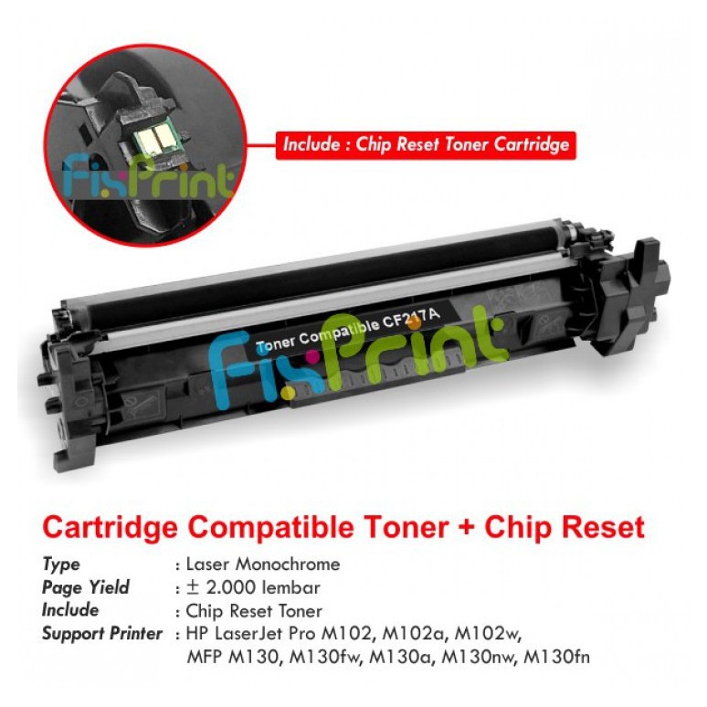 Cartridge Toner HP 17A CF217A + CHIP Compatible Printer Laserjet M102w MFP M130nw M130fw M102a M130a