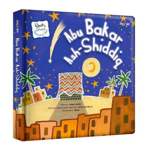 [Mizan Surabaya] Kisah Sahabat Rasulullah Saw.: Abu Bakar Ash-Shiddiq (Boardbook)