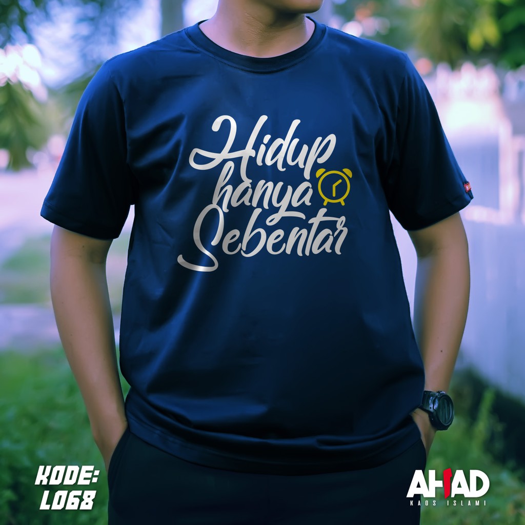 Kaos Islami Ahad- Hidup hanya sebentar L067