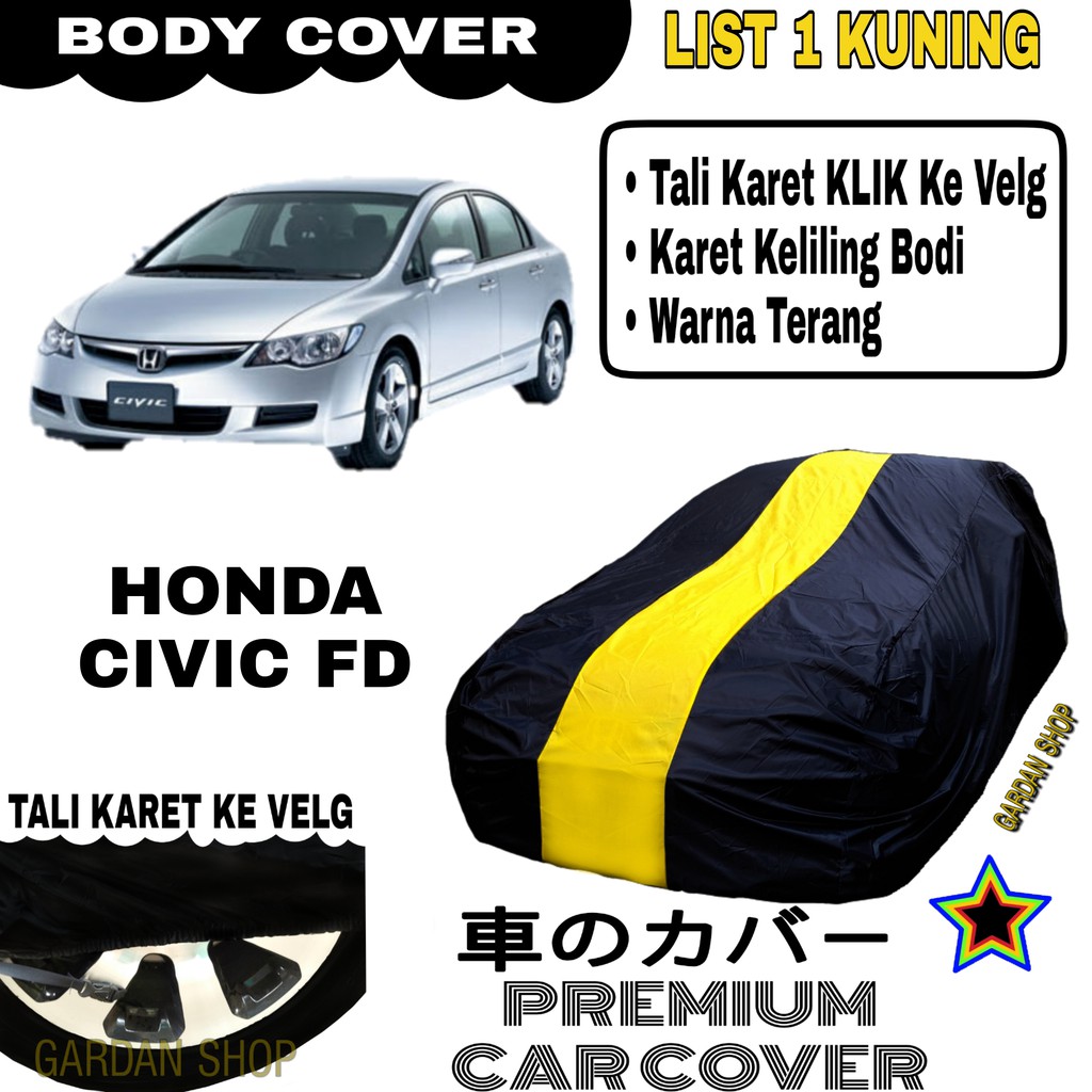 Body Cover HONDA CIVIC FD List Single LUNING Sarung Mobil Penutup Civic PREMIUM