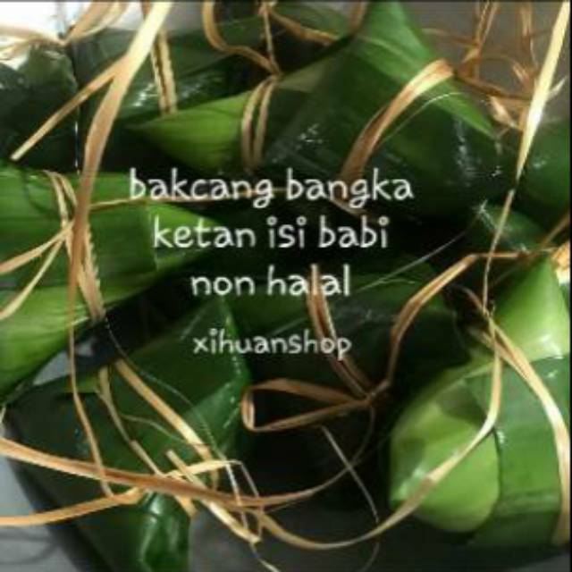 

BAKCANG KETAN ISI BABI KHAS BANGKA