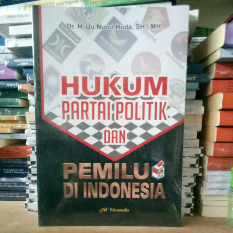 HUKUM PARTAI POLITIK DAN PEMILU DI INDONESIA