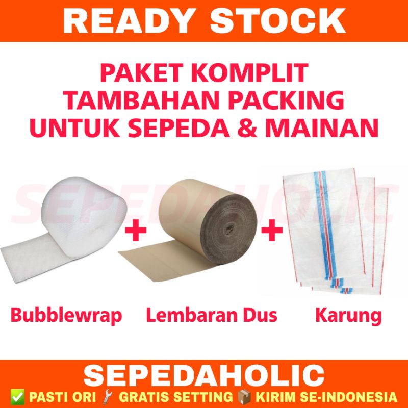 

Paket Komplit Packing Sepeda & Mainan (Bubblewrap + Lembaran Dus + Karung) Khusus Sepedaholic